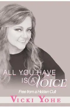 All You Have is a Voice: Free from a Hidden Cult