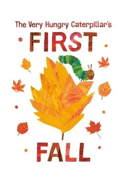 The Very Hungry Caterpillar's First Fall