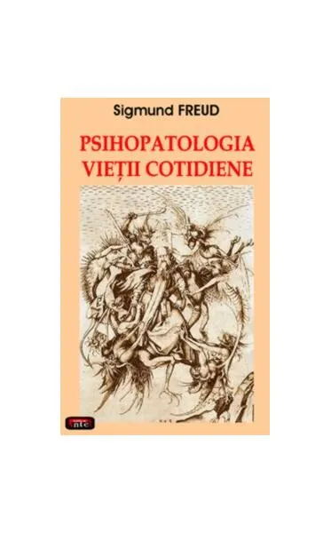 Psihopatologia vieţii cotidiene - Paperback brosat - Sigmund Freud