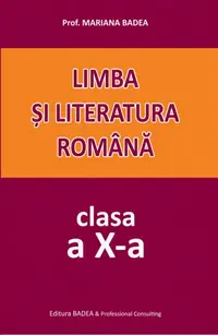 Limba și literatura română. Clasa a X-a - Paperback - Mariana Badea