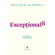 Exceptionalii (Outliers). Povestea succesului