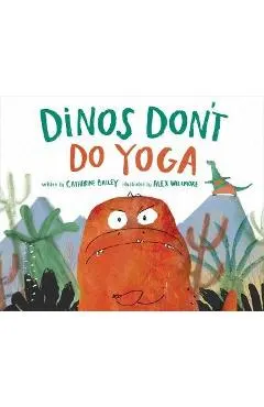 Dinos Don't Do Yoga