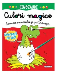 Culori magice - Dinozauri - Paperback brosat - ***