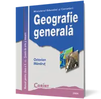 Geografie generală. Manual pentru clasa a X-a