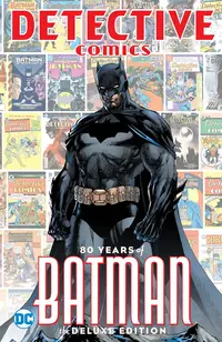 Detective Comics 80 Years of Batman Deluxe Edition