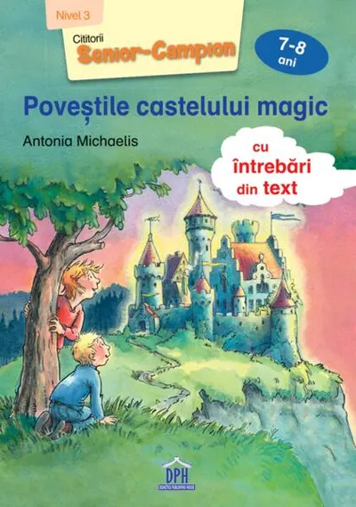 Poveștile castelului magic - Paperback - Antonia Michaelis