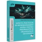 Impactul practicilor de neuromanagement asupra cresterii performantelor organizatiilor din Romania