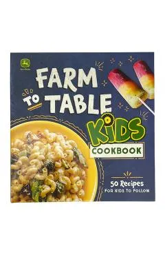 John Deere Farm to Table Kids Cookbook