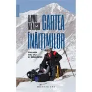 Cartea inaltimilor. Povestea unei vieti de explorator