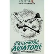 Cei dintai aviatori. Minunata poveste a fratilor Wright