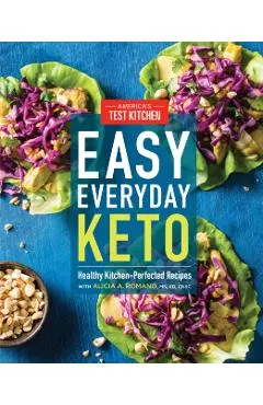 Easy Everyday Keto: Healthy Kitchen-Perfected Recipes