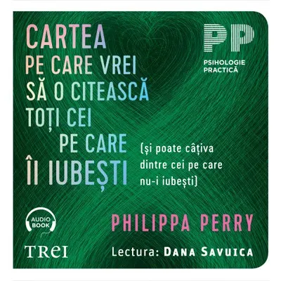 Cartea pe care vrei sa o citească toți cei pe care îi iubești. (și poate câțiva dintre cei pe care nu-i iubești)