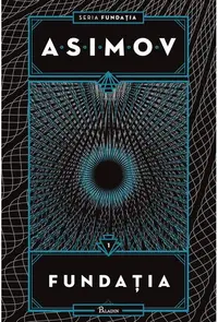 Fundaţia. Seria Fundația (Vol. 1) - Hardcover - Isaac Asimov