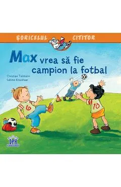 Max vrea sa fie campion la fotbal