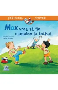 Max vrea sa fie campion la fotbal