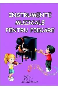 Instrumente muzicale pentru fiecare