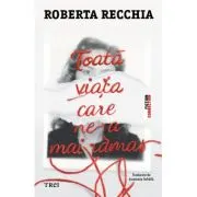 Toata viata care ne-a mai ramas