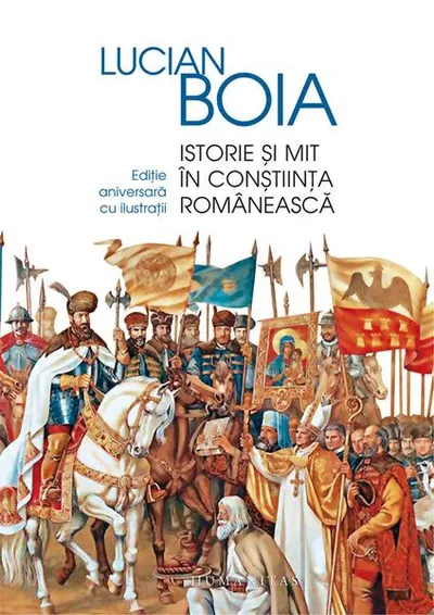 Istorie și mit în conștiința românească - Hardcover - Lucian Boia