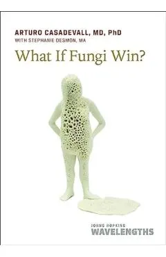 What If Fungi Win?