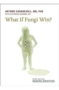 What If Fungi Win?