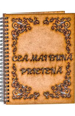 Agenda din lemn: Cea mai buna prietena