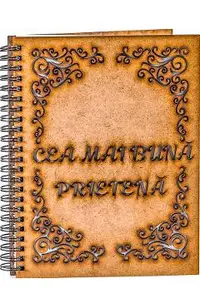 Agenda din lemn: Cea mai buna prietena