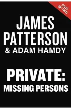 Private: Missing Persons: The Most Exciting International Thriller Series Since Jason Bourne