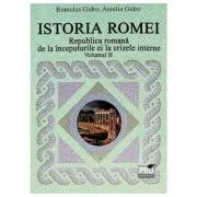 Istoria Romei volumul 2. Republica Romana de la inceputurile ei la crizele interne