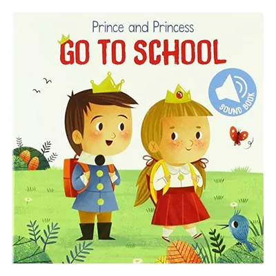 Prince and Princess Go to School