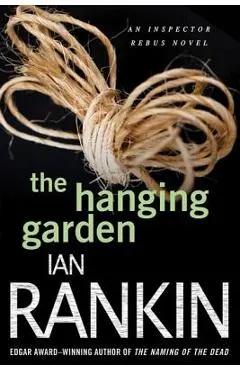 The Hanging Garden: An Inspector Rebus Mystery