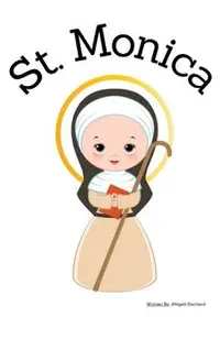 St. Monica - Children's Christian Book - Lives of the Saints