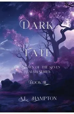Dark Fate: The Crown of the Seven Realms Series