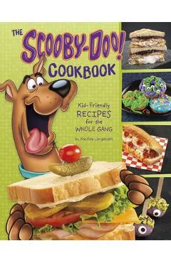 The Scooby-Doo! Cookbook: Kid-Friendly Recipes for the Whole Gang