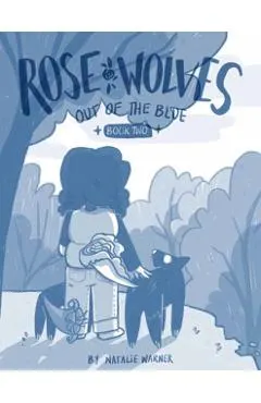 Rose Wolves (Book 2): Out of the Blue