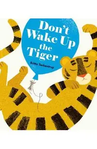 Don't Wake Up the Tiger