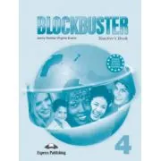 Blockbuster 4 Teachers Book. Manualul profesorului