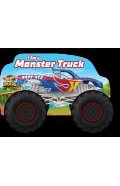 Hot Wheels: I Am a Monster Truck: A Board Book with Wheels