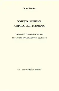 Solutia logistica a dialogului ecumenic