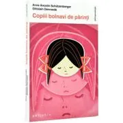 Copiii bolnavi de parinti