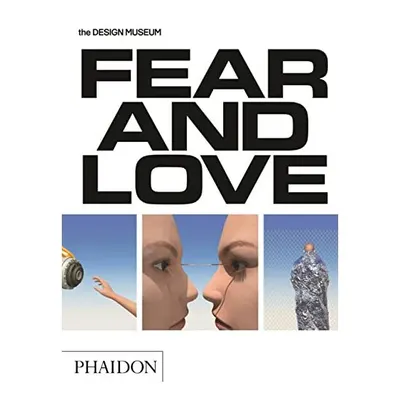 Fear & Love : Reactions to a Complex World