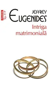 Intriga matrimonială (Top10+) - Paperback brosat - Jeffrey Eugenides