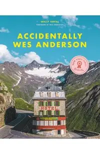 Accidentally Wes Anderson