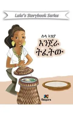 Lula Az'ya Injera T'efetu - Tigrinya Children's Book