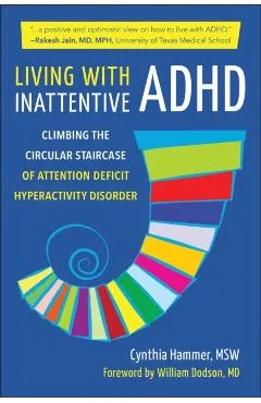 Living with Inattentive ADHD: Navigating the Circular Staircase of Attention Deficit Hyperactivity Disorder