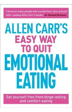 Allen Carr's Easy Way to Quit Emotional Eating