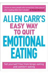 Allen Carr's Easy Way to Quit Emotional Eating