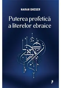 Puterea profetica a literelor ebraice