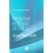 Probleme rezolvate de fizica Electricitate