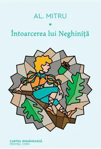 Întoarcerea lui Neghiniță - Hardcover - Alexandru Mitru - Cartea Românească