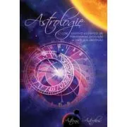 Astrologie. O cale intuitiva ezoterica de transformare profunda a vietii si a destinului